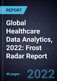 Global Healthcare Data Analytics, 2022: Frost Radar Report- Product Image