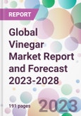 Global Vinegar Market Report and Forecast 2023-2028- Product Image