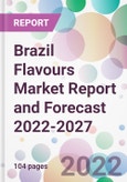 Brazil Flavours Market Report and Forecast 2022-2027- Product Image