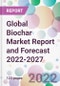 Global Biochar Market Report and Forecast 2022-2027 - Product Image