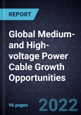 Global Medium- and High-voltage Power Cable Growth Opportunities- Product Image