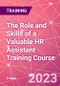 The Role and Skills of a Valuable HR Assistant Training Course (February 20-21, 2023) - Product Image