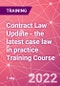 Contract Law Update - the latest case law in practice Training Course (October 5, 2022) - Product Image