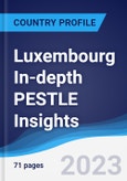 Luxembourg In-depth PESTLE Insights- Product Image
