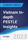 Vietnam In-depth PESTLE Insights- Product Image