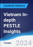 Vietnam In-depth PESTLE Insights- Product Image