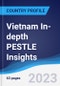 Vietnam In-depth PESTLE Insights - Product Thumbnail Image