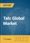 Talc Global Market Report 2022 - Product Image