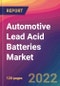 Automotive Lead Acid Batteries Market Size, Market Share, Application Analysis, Regional Outlook, Growth Trends, Key Players, Competitive Strategies and Forecasts, 2022 To 2030 - Product Thumbnail Image