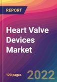 Heart Valve Devices Market Size, Market Share, Application Analysis, Regional Outlook, Growth Trends, Key Players, Competitive Strategies and Forecasts, 2022 To 2030- Product Image