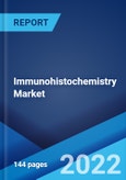 Immunohistochemistry Market: Global Industry Trends, Share, Size, Growth, Opportunity and Forecast 2022-2027- Product Image