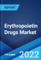 Erythropoietin Drugs Market: Global Industry Trends, Share, Size, Growth, Opportunity and Forecast 2022-2027 - Product Image
