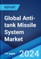 Global Anti-tank Missile System Market Report by Missile Type, Platform, End User, and Region 2024-2032 - Product Thumbnail Image