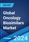 Global Oncology Biosimilars Market Report by Drug Type, Cancer Type, Distribution Channel, and Region 2024-2032 - Product Image