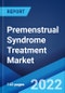Premenstrual Syndrome Treatment Market: Global Industry Trends, Share, Size, Growth, Opportunity and Forecast 2022-2027 - Product Image