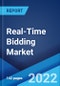Real-Time Bidding Market: Global Industry Trends, Share, Size, Growth, Opportunity and Forecast 2022-2027 - Product Image