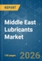 Middle East Lubricants - Market Share Analysis, Industry Trends & Statistics, Growth Forecasts (2026-2031) - Product Thumbnail Image