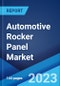 Automotive Rocker Panel Market: Global Industry Trends, Share, Size, Growth, Opportunity and Forecast 2022-2027 - Product Image