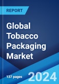 Global Tobacco Packaging Market Report by Material Type, Packaging Type, End Use, and Region 2024-2032- Product Image