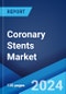 Coronary Stents Market: Global Industry Trends, Share, Size, Growth, Opportunity and Forecast 2023-2028 - Product Thumbnail Image