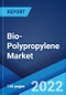 Bio-Polypropylene Market: Global Industry Trends, Share, Size, Growth, Opportunity and Forecast 2022-2027 - Product Image