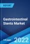 Gastrointestinal Stents Market: Global Industry Trends, Share, Size, Growth, Opportunity and Forecast 2022-2027 - Product Image