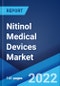 Nitinol Medical Devices Market: Global Industry Trends, Share, Size, Growth, Opportunity and Forecast 2022-2027 - Product Image