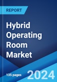 Hybrid Operating Room Market: Global Industry Trends, Share, Size, Growth, Opportunity and Forecast 2023-2028- Product Image