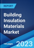 Building Insulation Materials Market: Global Industry Trends, Share, Size, Growth, Opportunity and Forecast 2022-2027- Product Image