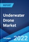 Underwater Drone Market: Global Industry Trends, Share, Size, Growth, Opportunity and Forecast 2022-2027 - Product Thumbnail Image