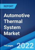 Automotive Thermal System Market: Global Industry Trends, Share, Size, Growth, Opportunity and Forecast 2022-2027- Product Image