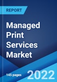 Managed Print Services Market: Global Industry Trends, Share, Size, Growth, Opportunity and Forecast 2022-2027- Product Image