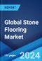 Global Stone Flooring Market Report by Raw Material, Flooring Type, Colour, Finished Product, Application, and Region 2024-2032 - Product Image