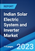 Indian Solar Electric System and Inverter Market: Industry Trends, Share, Size, Growth, Opportunity and Forecast 2023-2028- Product Image