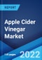 Apple Cider Vinegar Market: Global Industry Trends, Share, Size, Growth, Opportunity and Forecast 2022-2027 - Product Image