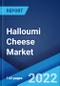 Halloumi Cheese Market: Global Industry Trends, Share, Size, Growth, Opportunity and Forecast 2022-2027 - Product Image