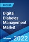 Digital Diabetes Management Market: Global Industry Trends, Share, Size, Growth, Opportunity and Forecast 2022-2027 - Product Image