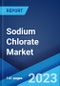 Sodium Chlorate Market: Global Industry Trends, Share, Size, Growth, Opportunity and Forecast 2022-2027 - Product Image