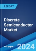 Discrete Semiconductor Market: Global Industry Trends, Share, Size, Growth, Opportunity and Forecast 2023-2028- Product Image