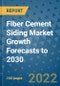 Fiber Cement Siding Market Growth Forecasts to 2030 - Product Image