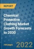 Chemical Protective Clothing Market Growth Forecasts to 2030- Product Image