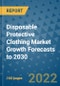 Disposable Protective Clothing Market Growth Forecasts to 2030 - Product Image