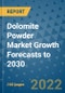 Dolomite Powder Market Growth Forecasts to 2030 - Product Image