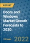 Doors and Windows Market Growth Forecasts to 2030 - Product Image