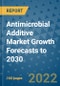 Antimicrobial Additive Market Growth Forecasts to 2030 - Product Image