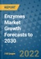 Enzymes Market Growth Forecasts to 2030 - Product Image