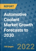 Automotive Coolant Market Growth Forecasts to 2030- Product Image