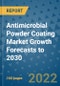 Antimicrobial Powder Coating Market Growth Forecasts to 2030 - Product Thumbnail Image