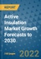Active Insulation Market Growth Forecasts to 2030 - Product Thumbnail Image