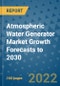 Atmospheric Water Generator Market Growth Forecasts to 2030 - Product Image